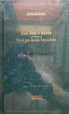 Trei intr-o barca. Trei pe doua biciclete (Adevarul) - 2009 - Jerome K. Jerome (A9)