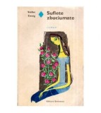 Stefan Zweig - Suflete zbuciumate - 114766