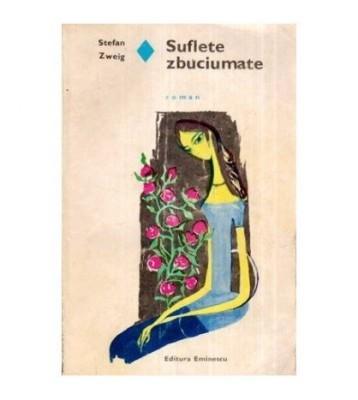 Stefan Zweig - Suflete zbuciumate - 114766 foto