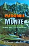 Cumpara ieftin Florian Frazzei - Pledoarie pentru munte. Manual pentru turismul de munte