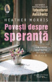 Povesti despre speranta - Heather Morris, 2021