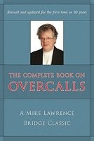The Complete Book on Overcalls in Contract Bridge: A Mike Lawrence Classic foto