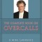 The Complete Book on Overcalls in Contract Bridge: A Mike Lawrence Classic