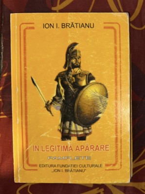 In legitima aparare Pamflete Ion I. Bratianu foto