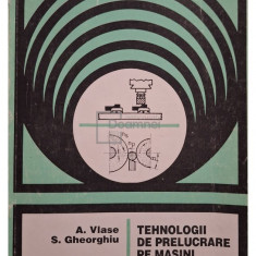 A. Vlase - Tehnologii de prelucrare pe mașini de rectificat (editia 1995)