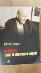 Omul tratat de antropologie crestina-Petre Tutea foto