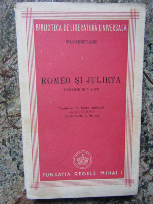 ROMEO SI JULIETA de SHAKESPEARE , traducere de ST. O. IOSIF , 1945 foto