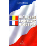 Dictionar roman-francez, francez-roman - Anca Mircea
