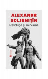 Revoluție și minciună - Paperback brosat - Alexandr Soljeniţ&icirc;n - Univers, 2019