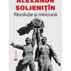 Revoluție și minciună - Paperback brosat - Alexandr Soljeniţîn - Univers