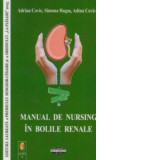 Manual de nursing in bolile renale - Adrian Covic, Simona Hogas, Adina Covic