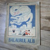 Balaurul alb - Profira Sadoveanu prima editie