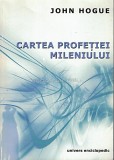 Cartea Profetiei Mileniului - John Hogue - 777 Viziuni Si Predictii