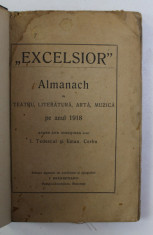 EXCELSIOR - ALMANACH DE TEATRU , LITERATURA , ARTA , MUZICA PE ANUL 1918 foto