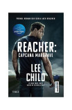 Reacher: Capcana Margrave (ediție tie-in) - Paperback brosat - Lee Child - Trei