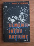 Mihai E. Serban - Semenii intru ratiune