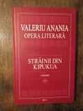 Străinii din Kipukua - Valeriu Anania