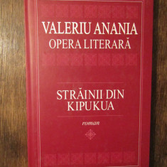 Străinii din Kipukua - Valeriu Anania