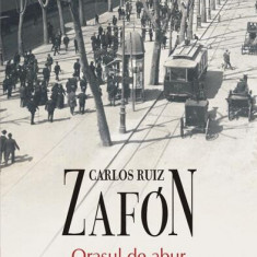 Orașul de abur - Paperback brosat - Carlos Ruiz Zafón - Polirom