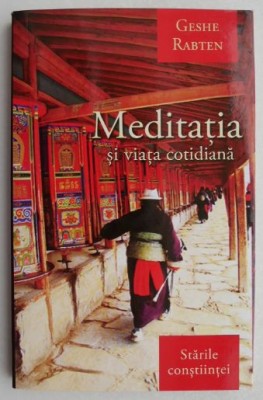 Meditatia si viata cotidiana - Geshe Rabten foto