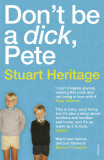 Don&#039;t Be a Dick Pete | Stuart Heritage