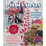Pal&oacute;cvar&aacute;zs - Pal&oacute;cf&ouml;ldi antol&oacute;gia 2024