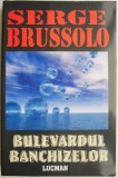 Carte Bulevardul banchizelor Serge Brussolo Beletristica Anticariat Stare Buna