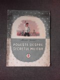 POVESTE DESPRE SECRETUL MILITAR - ARKADIE GAIDAR, TRADUCERE DE OTILIA CAZIMIR SI NICULAE GUMA