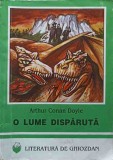 O Lume Disparuta - Arthur Conan Doyle, Editura Vizual, 1995, Literatura Ghiozdan, Romana, Coperta Necartonata
