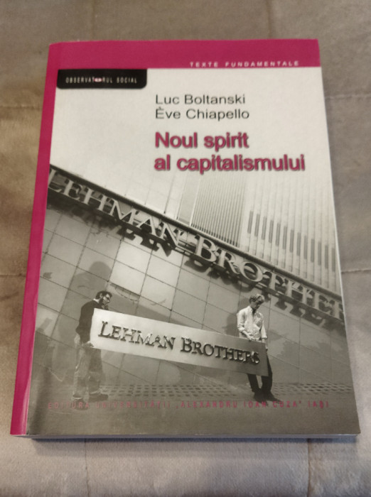 Luc Boltanski, Eve Chiapello Noul spirit al capitalismului