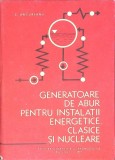 GENERATOARE DE ABUR PENTRU INSTALATII ENERGETICE CLASICE SI NUCLEARE-C. UNGUREANU-348221