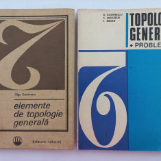 OLGA COSTINESCU- ELEMENTE DE TOPOLOGIE GENERALA + TOPOLOGIE GENERALA. TIRAJ MIC