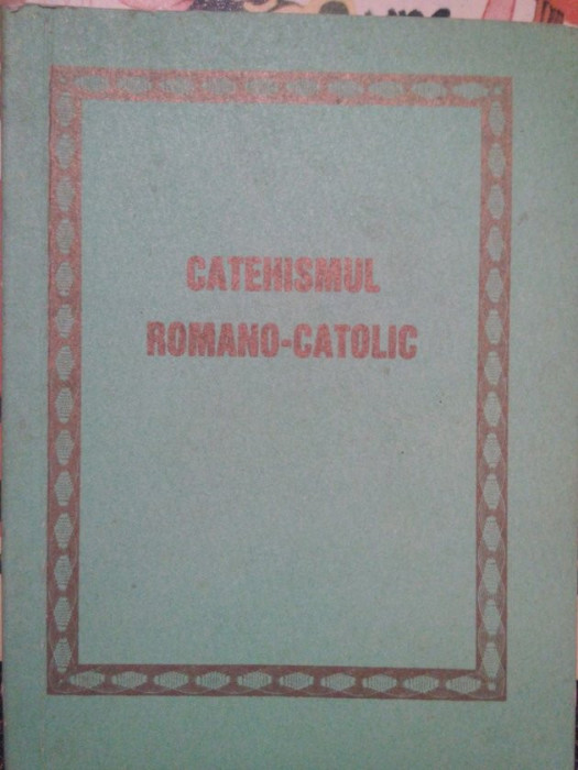 Catehismul romano-catolic - Catehismul romano-catolic