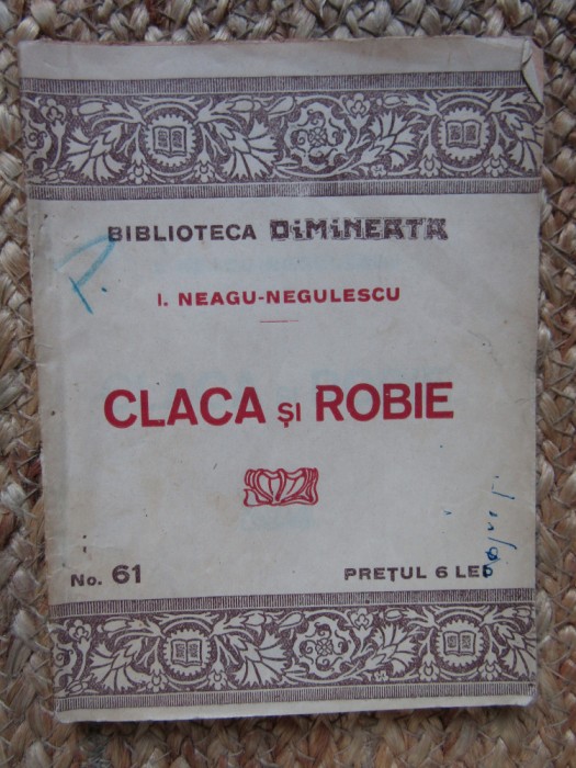 I.Neagu-Negulescu - Claca si Robia -Bibl.Dimineata 61
