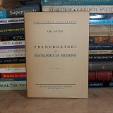 Karl Kautsky - Premergatorii Socialismului Modern Vol. 1, 1947, Editura PSD, 392 pagini, Carte Bibliofilie