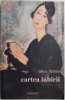 Cartea iubirii - Alice Ferney - Roman - Carte beletristica