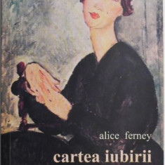 Cartea iubirii – Alice Ferney