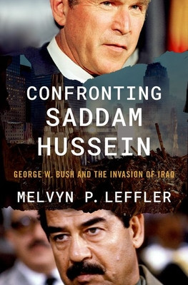 Confronting Saddam Hussein: George W. Bush and the Invasion of Iraq foto