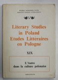 LITERARY STUDIES IN POLAND / ETUDES LITTERAIRES EN POLOGNE , XIX , 1988 , TEXT IN FRANCEZA SI ENGLEZA