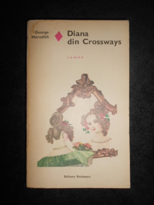 George Meredith - Diana din Crossways foto