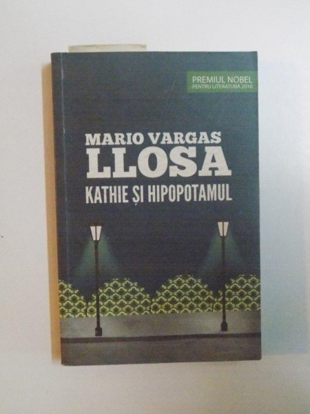 KATHIE SI HIPOPOTAMUL de MARIO VARGAAS LLOSA , 2010