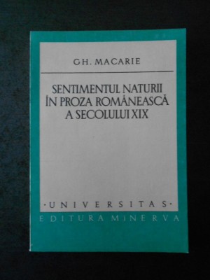 GH. MACARIE - SENTIMENTUL NATURII IN PROZA ROMANEASCA A SECOLULUI XIX foto