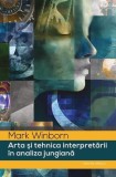 Arta și tehnica interpretării &icirc;n analiza jungiană - Paperback brosat - Mark Winborn - Herald