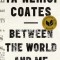 Between the World and Me