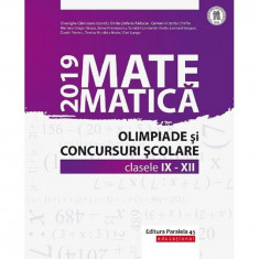 Matem. in conc. scolare IX-XII 2019, Gheorghe Cainiceanu (coord.); Emilia-Stefania Raducan; Carmen-Victorita Chirfot; Mariana Draga-Tatucu; Elena Ramn