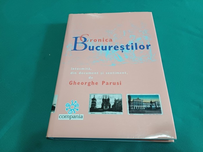 CRONICA BUCUREȘTILOR * GHEORGHE PARUSI / 2009 * 09