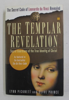 THE TEMPLAR REVELATION - SECRET GUARDIANS OF THE TRUE IDENTITY OF CHRIST by LYNN PICKNETT and CLIVE PRINCE , 1998 foto