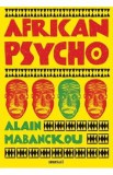 African Psycho - Alain Mabanckou