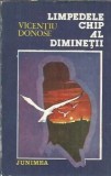 Limpedele chip al diminetii Vicentiu Donose Editura Junimea 1986 Literatura Romana Proza Carte Veche