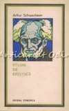 Cumpara ieftin Studii de Estetica - Arthur Schopenhauer, Editura Stiintifica 1974, Filosofie
